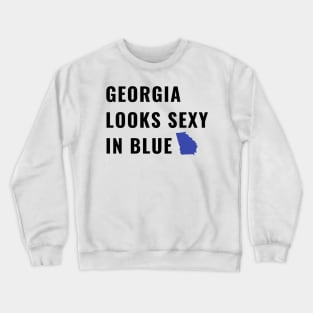 Georgia Looks Sexy in Blue Funny 2020 Election Vote Count Crewneck Sweatshirt